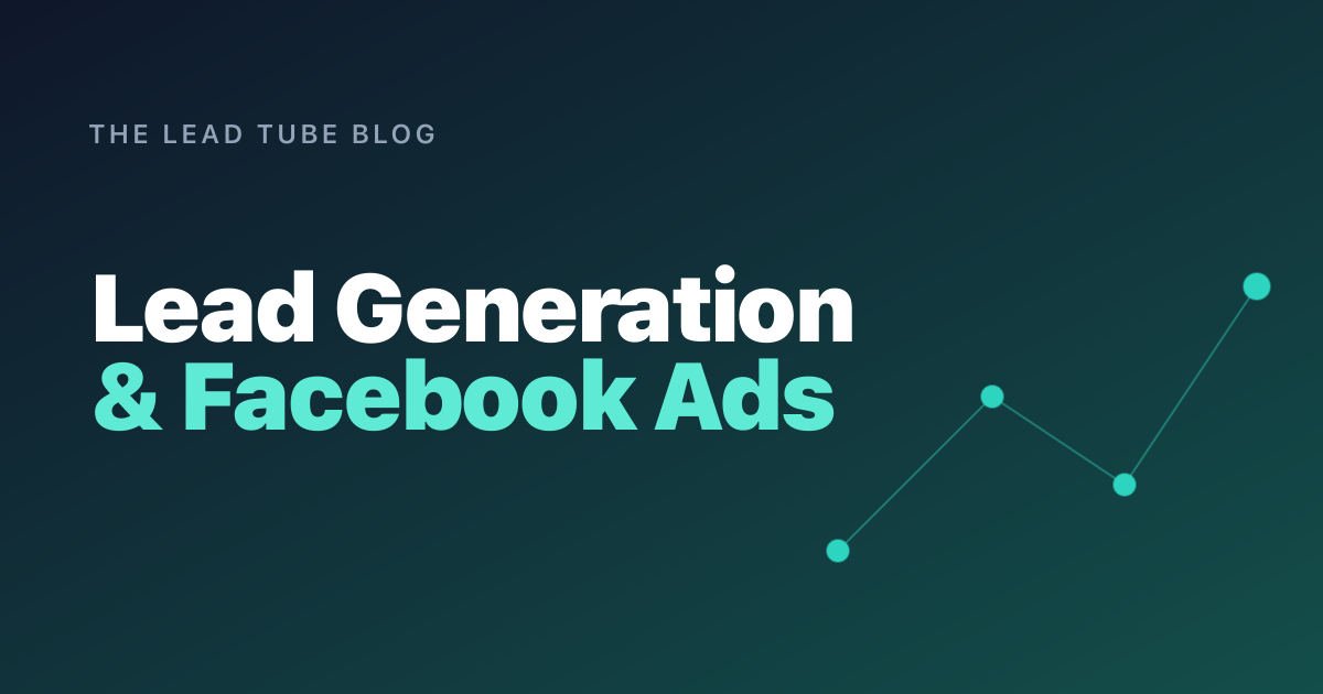 Facebook Lead Ads: A Practical Guide to High-Intent Leads